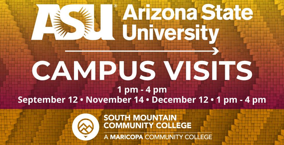 Arizona State University (ASU) Campus Visits South Mountain Community