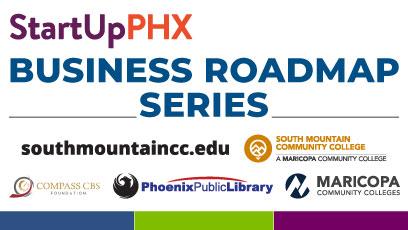 StartUpPHX Business Roadmap Series